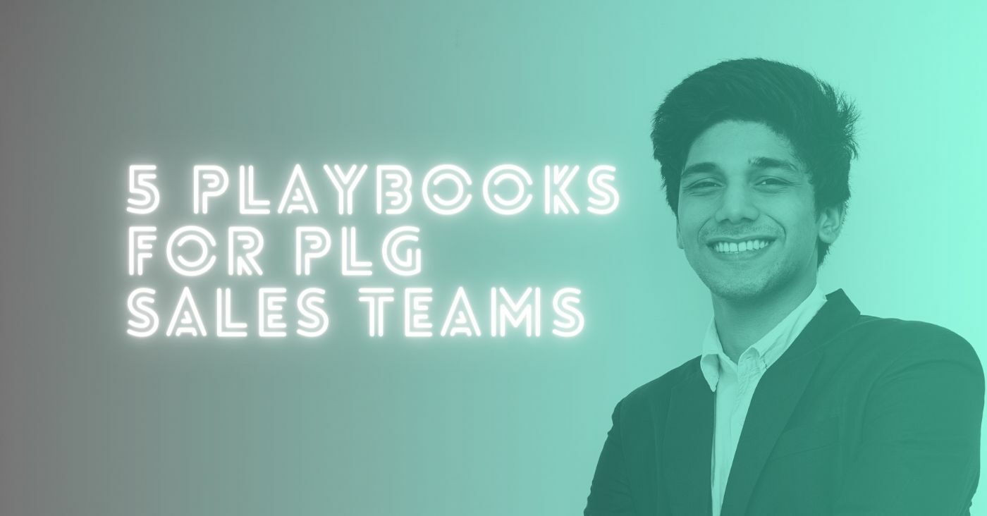 5 Playbooks for Sales Teams at PLG Companies to Close More Deals | Correlated Blog