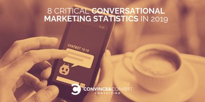 8 Critical Conversational Marketing Statistics in 2019