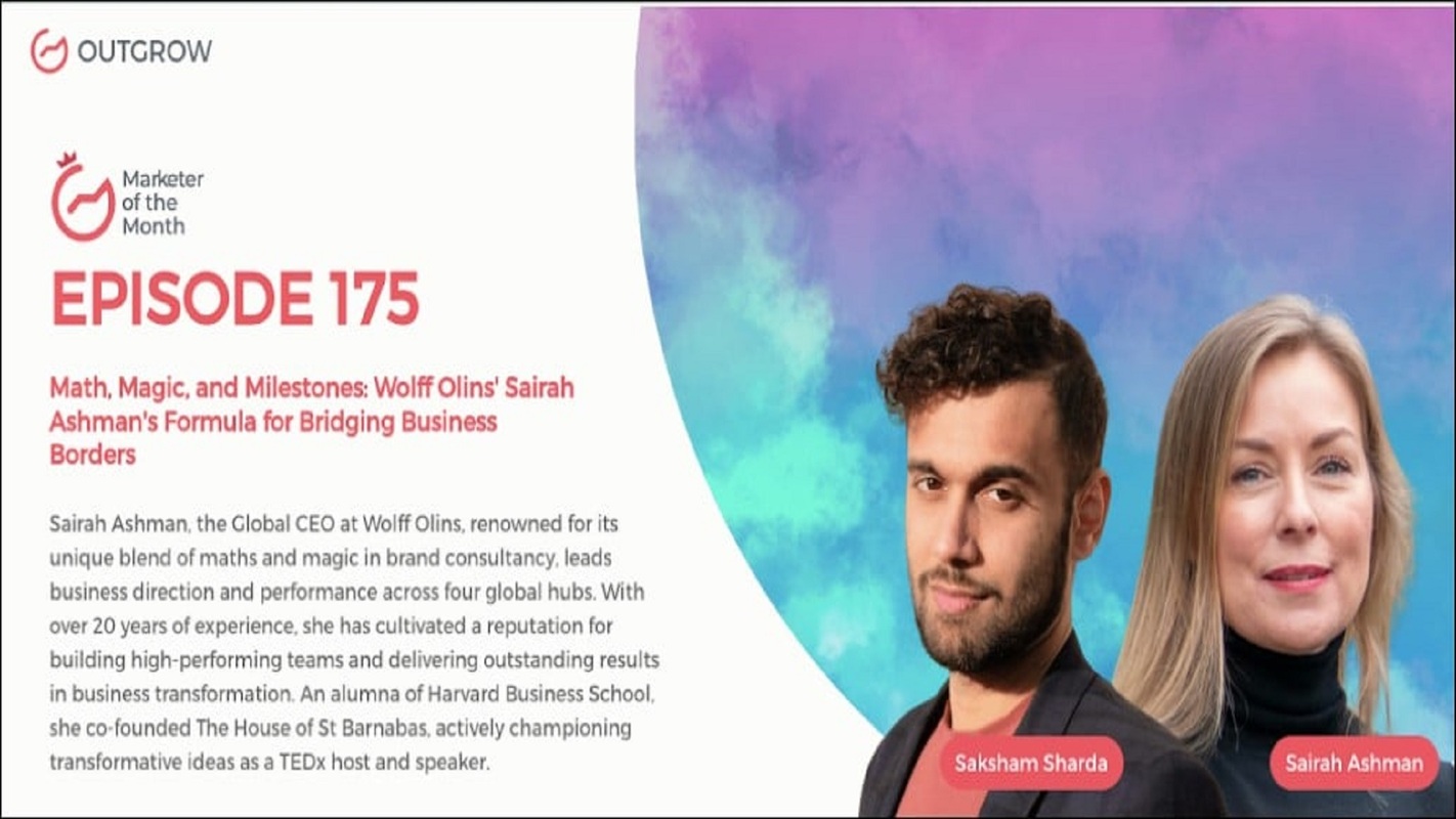 Math, Magic, and Milestones: Wolff Olins' Sairah Ashman's Formula for Bridging Business Borders