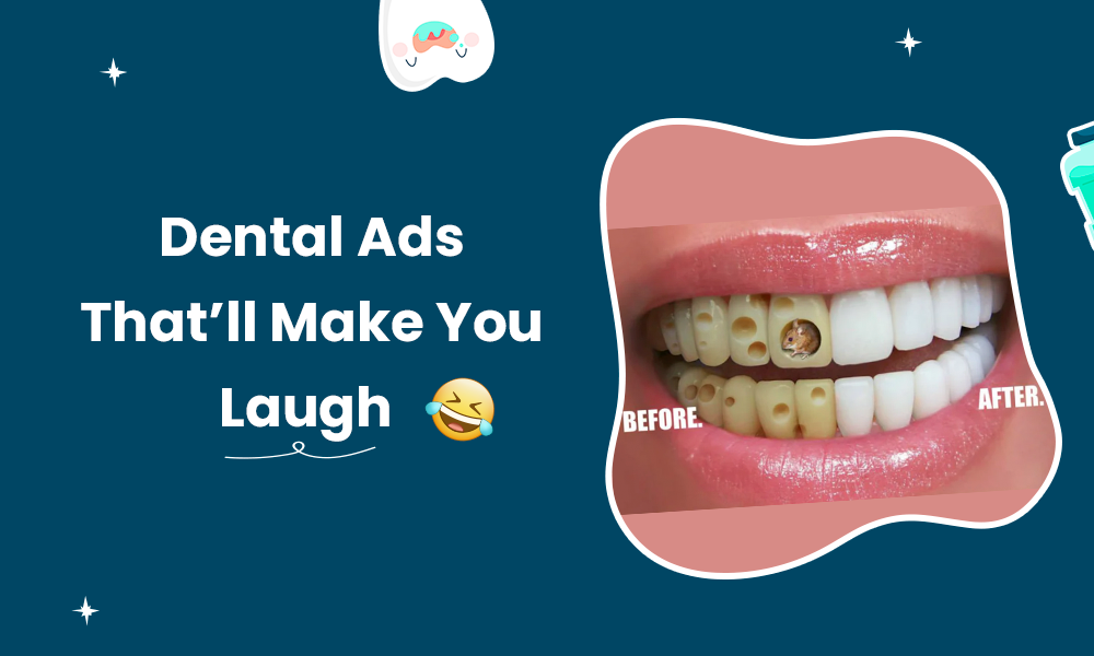 Dental Ads That'll Make You Laugh 😂