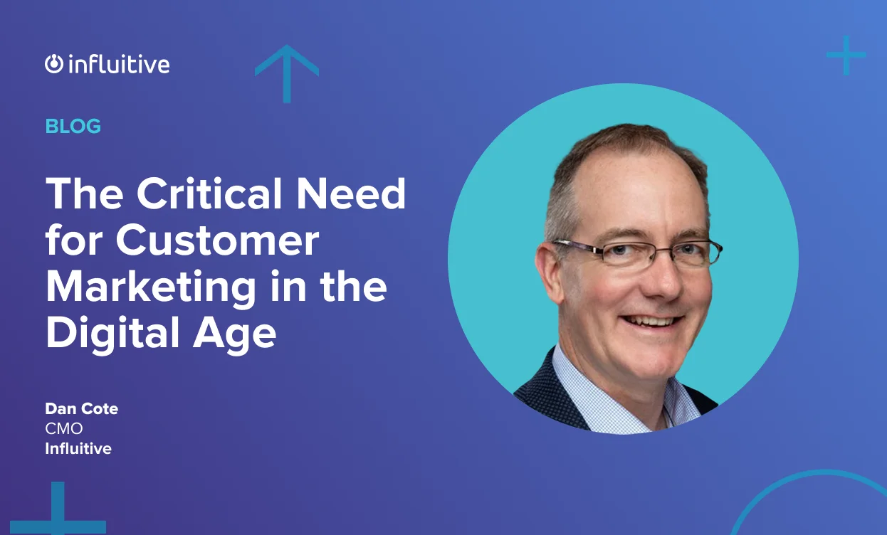 The Critical Need for Customer Marketing in the Digital Age