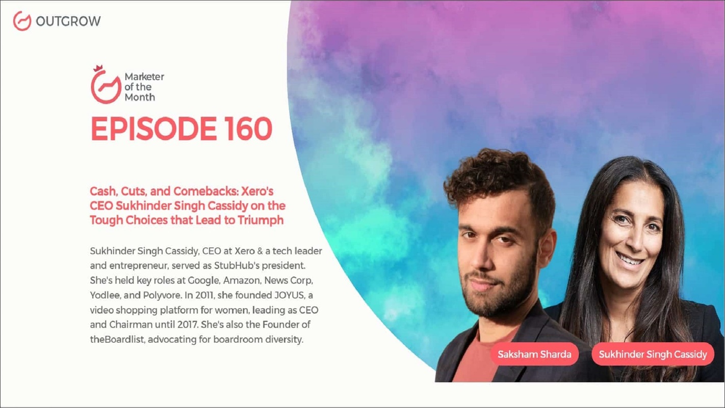 EPISODE 160: Cash, Cuts, and Comebacks: Xero's CEO Sukhinder Singh Cassidy on the Tough Choices that Lead to Triumph