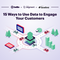 Announcing 15 Ways to Use Data to Engage Your Customers | Twilio SendGrid