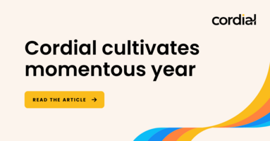 Cordial cultivates a momentous year