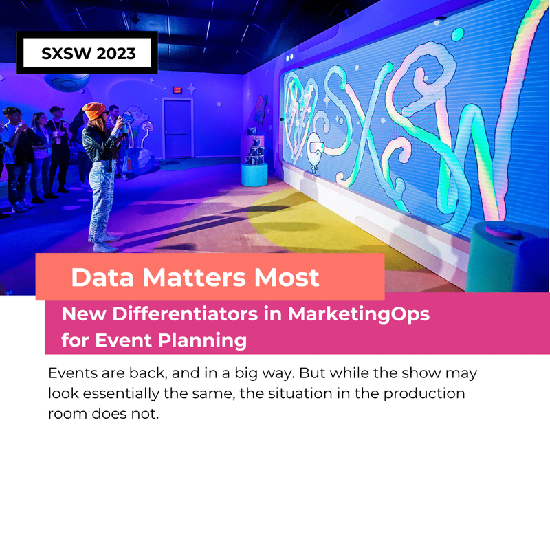 Data Matters Most: New Differentiators in MarketingOps for Event Planning 