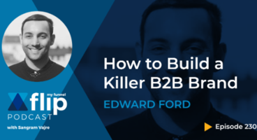 How to Build a Killer B2B Brand w/ Edward Ford