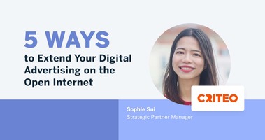 5 Ways to Extend Your Digital Advertising on the Open Internet