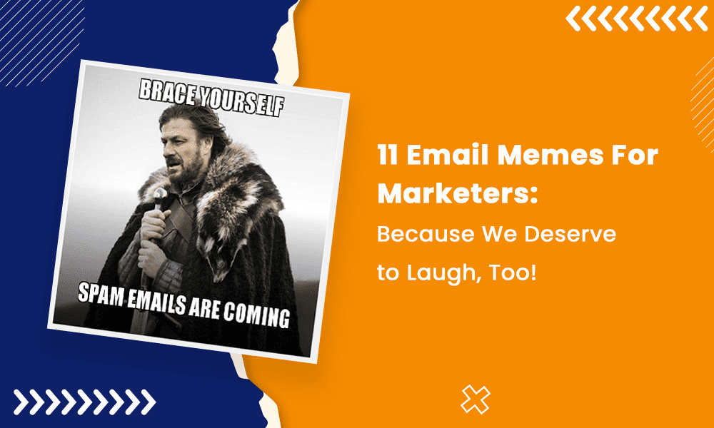 11 Email Memes For Marketers: Because We Deserve to Laugh, Too!