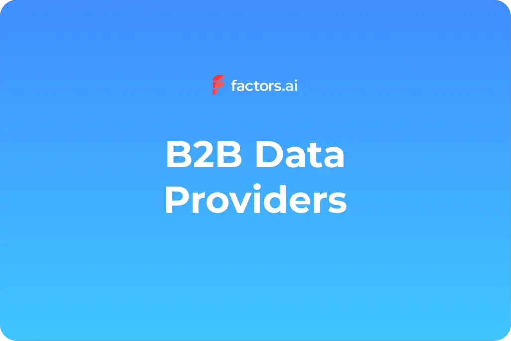 Best B2B Data Providers: Reliable Data For Sales & Marketing Teams