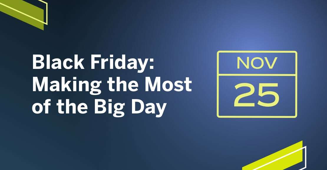 Black Friday: Making the Most of the Big Day