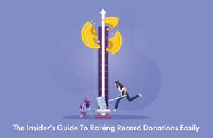 The Insider's Guide to Raising Record Donations Easily