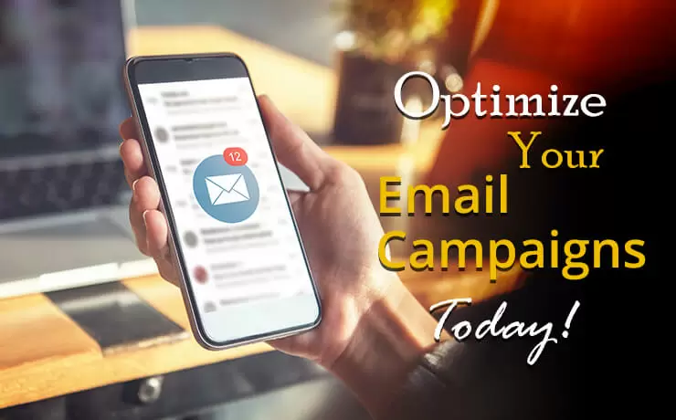 Optimize Your Email Campaigns Today!
