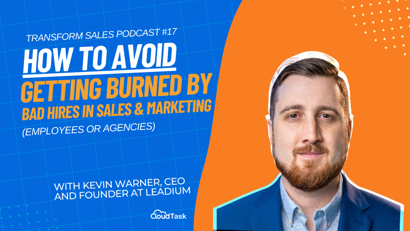 How To Avoid Getting Burned By Bad Hires In Sales & Marketing (Employees Or Agencies)