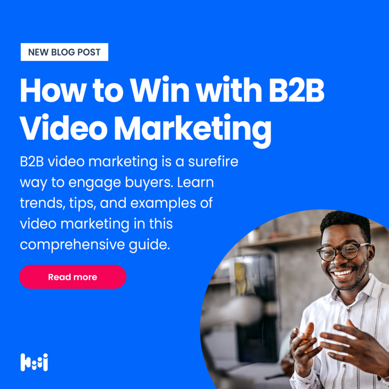 How to Win with B2B Video Marketing