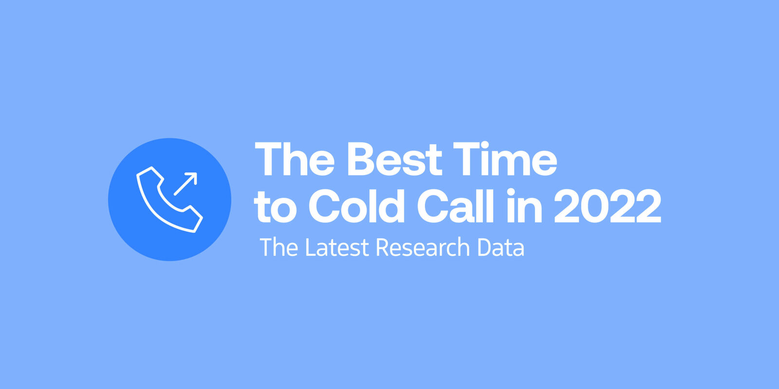 The Best Time To Cold Call Prospects In 2022