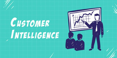 How Customer Intelligence helps in understanding your customers better?