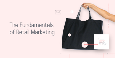 The Fundamentals of Retail Marketing