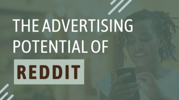 The Advertising Potential of Reddit