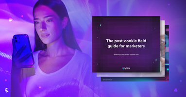 Post-cookie field guide for marketers - Lytics Customer Data Platform (CDP)