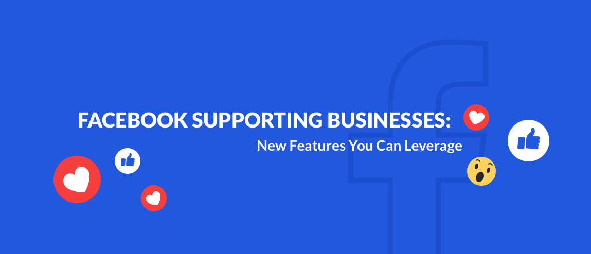 Facebook Supporting Businesses: New Features You Can Leverage - PromoRepublic
