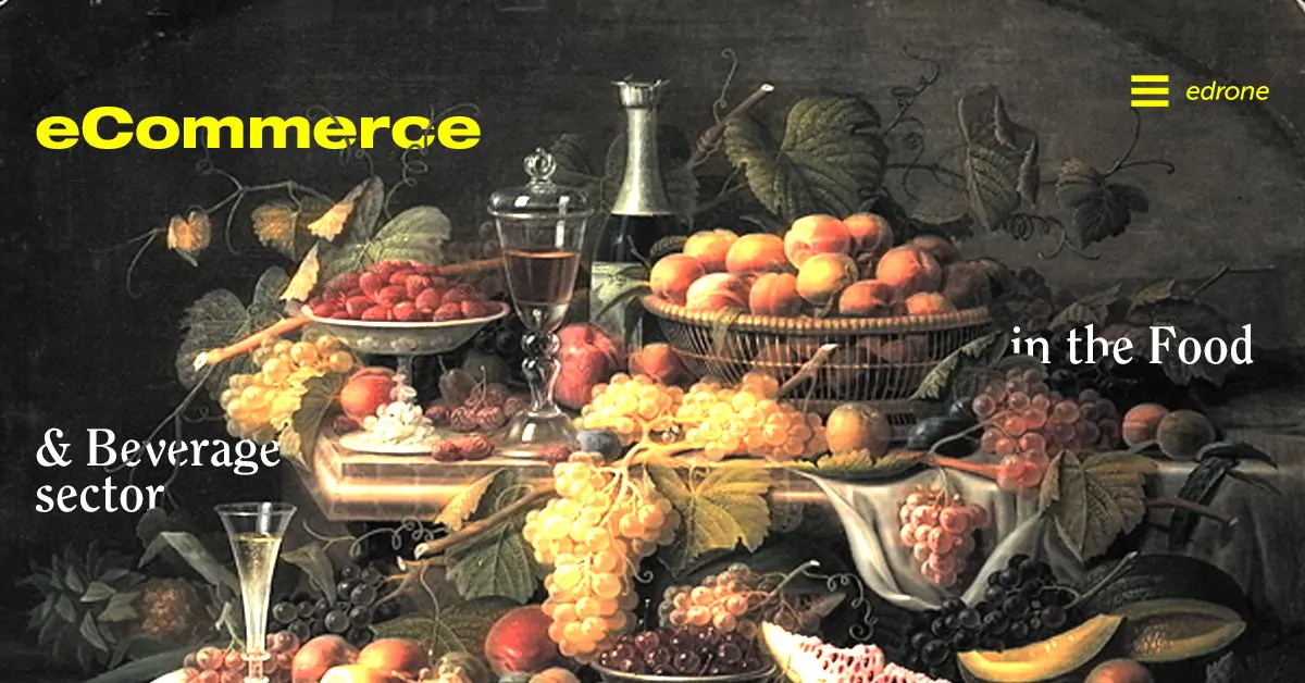 Here's what eCommerce strategies can do in the Food & Beverage sector. | edrone | CRM for e-commerce & marketing automation