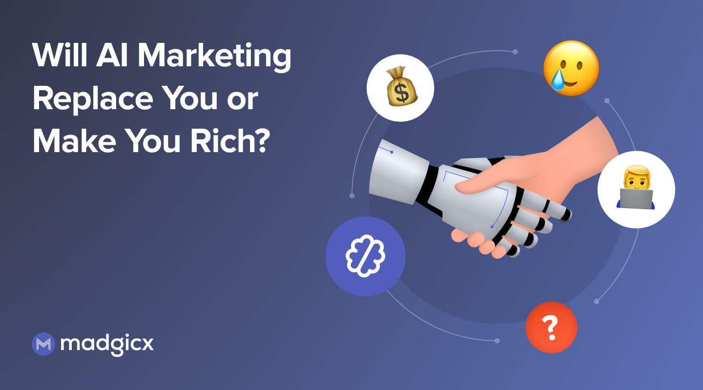 Will AI Marketing Replace You or Make You Rich?