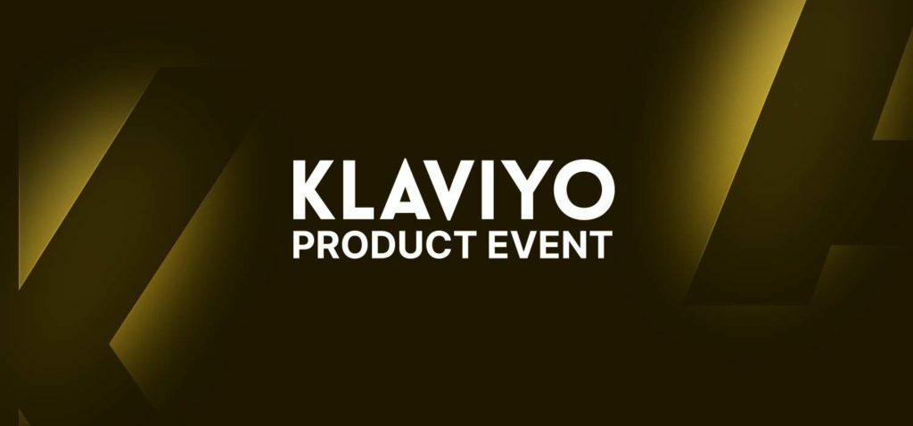 Klaviyo Product Event March 2022 | Klaviyo Blog