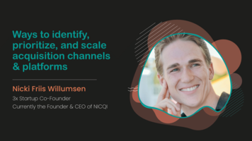 Ways To Identify, Prioritize, and Scale Acquisition Channels & Platforms