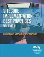 Sitecore Implementation Best Practices VolumeIII