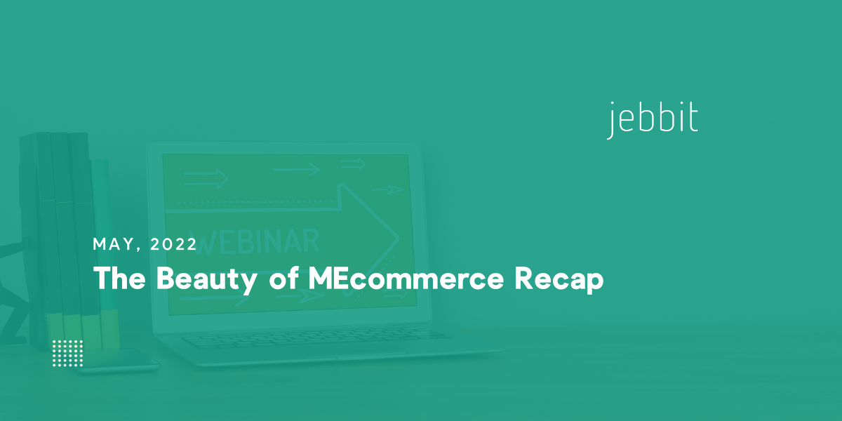 The Beauty of MEcommerce Recap