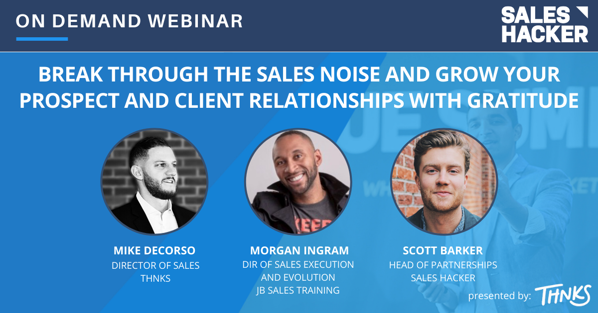 Break Through the Sales Noise and Grow Your Prospect and Client Relationships with Gratitude