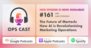The Future of Martech: How AI is Revolutionizing Marketing Operations with Luke Crickmore - Marketing Operations