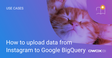 How to upload data from ‌Instagram‌ ‌to ‌Google‌ ‌BigQuery‌ | OWOX BI