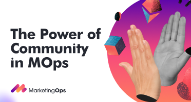 Inside the Community-Building Power of Women in Marketing Operations - Marketing Operations