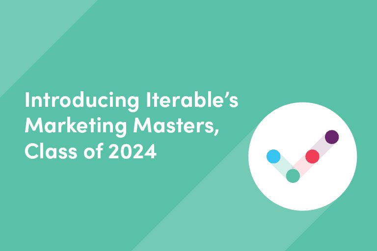 Introducing Iterable's Marketing Masters, Class of 2024