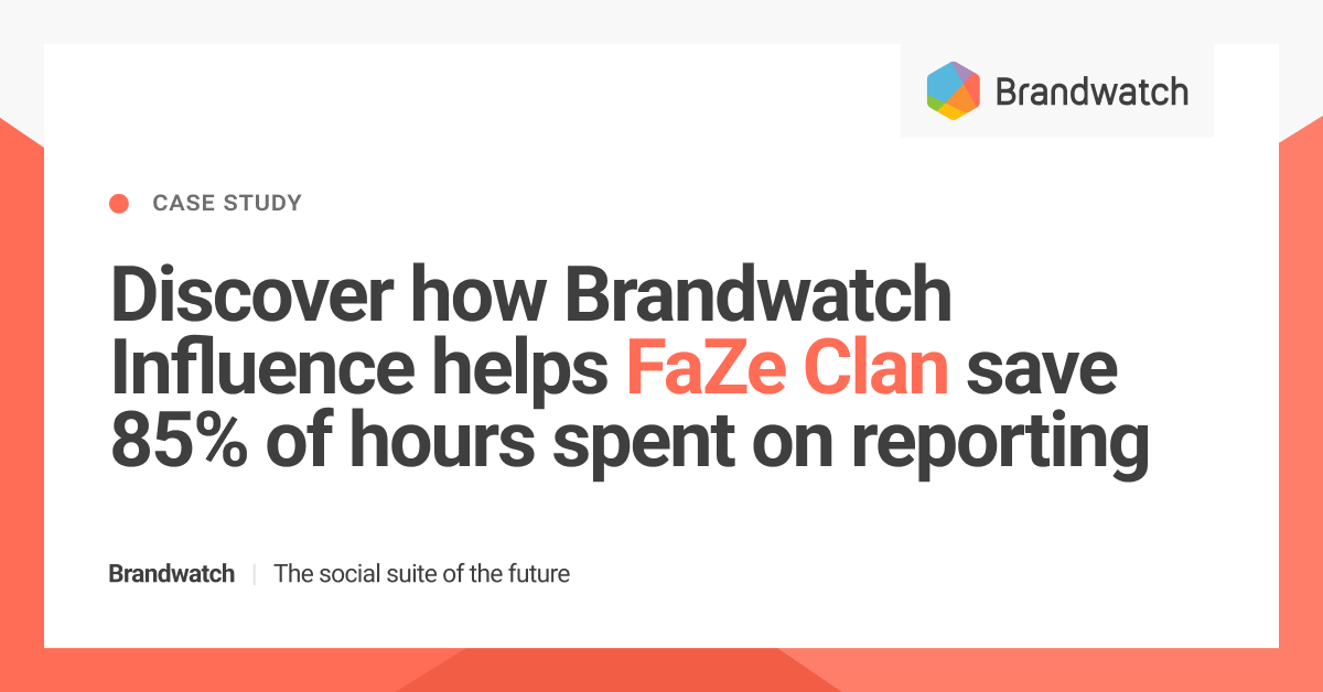 FaZe Clan + Brandwatch Influence
