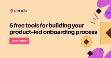 6 free tools for building your product-led onboarding process - Pendo Blog