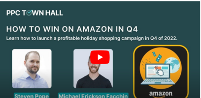Amazon PPC: How to launch a profitable holiday shopping campaign in Q4 2022 | PPC Town Hall 64