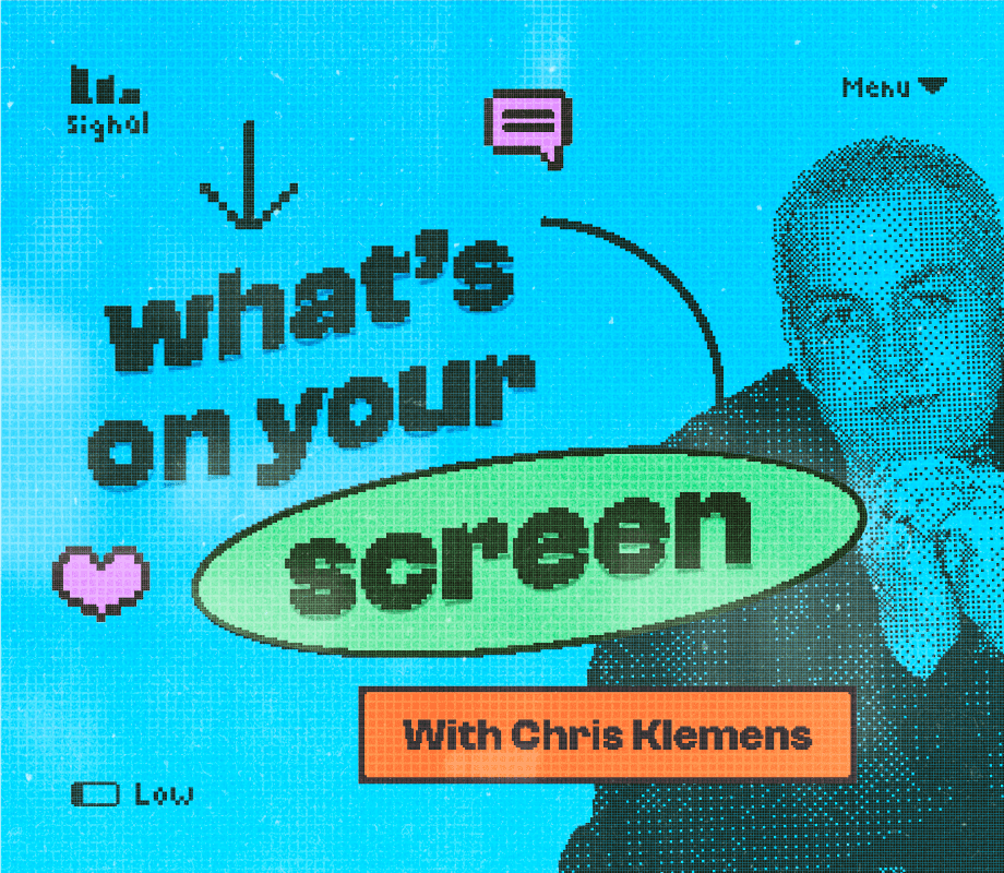 What's On Your Screen? - With Chris Klemens