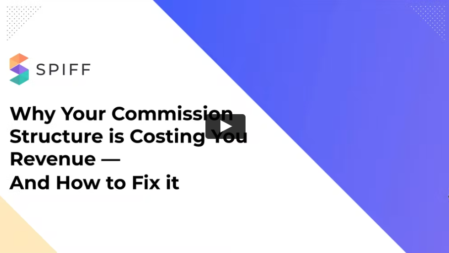 [Webinar] Why Your Commission Structure is Costing You Revenue