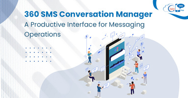 360 SMS Conversation Manager: A productive interface for messaging operations