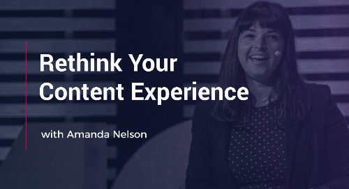Rethink Your Content Experience with Amanda Nelson