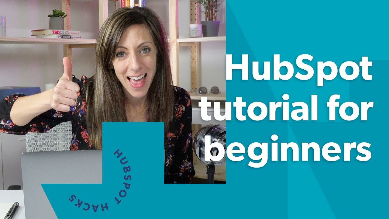 HubSpot Tutorial for Beginners - 2020 version