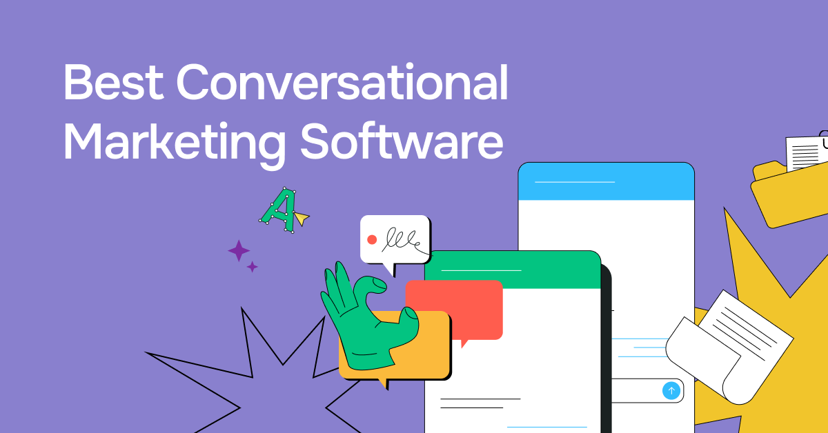 Best Conversational Marketing Tools to Create Authentic Connections in 2024