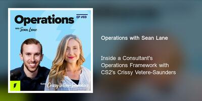 Inside a Consultant's Operations Framework with CS2's Crissy Vetere-Saunders