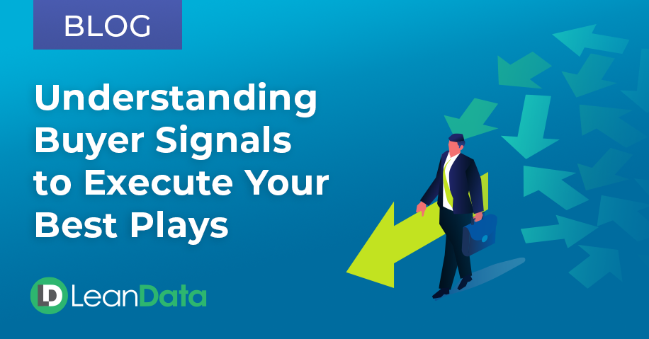 Understanding Buyer Signals to Execute Your Best Plays | LeanData