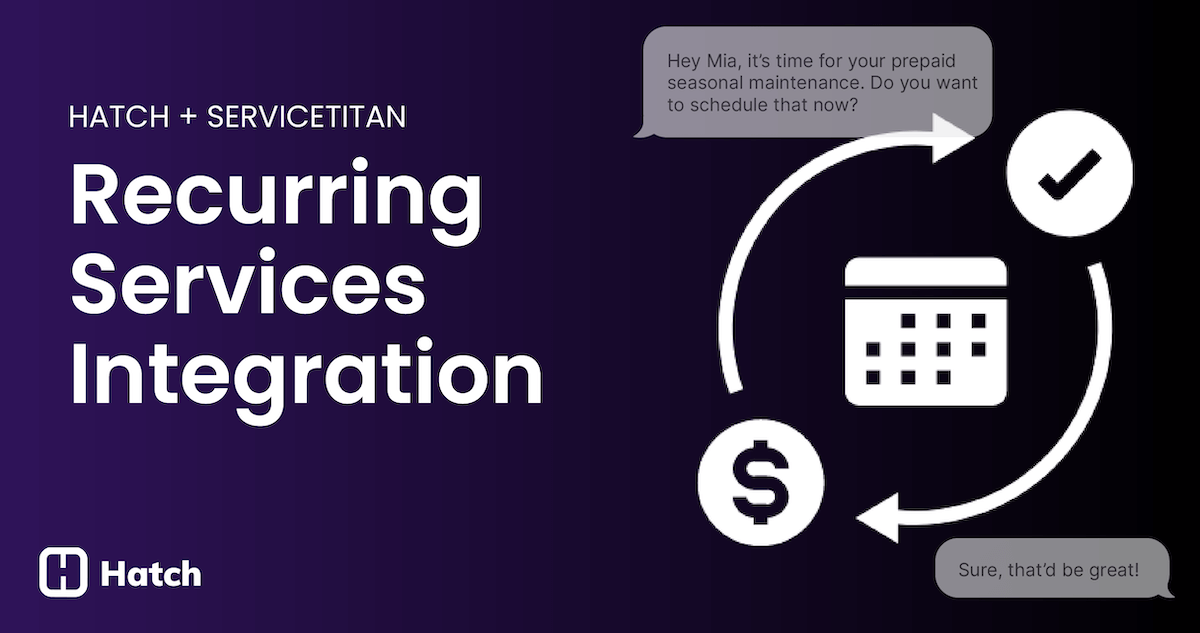 New! Improve Retention with the Hatch + ServiceTitan Recurring Services Integration