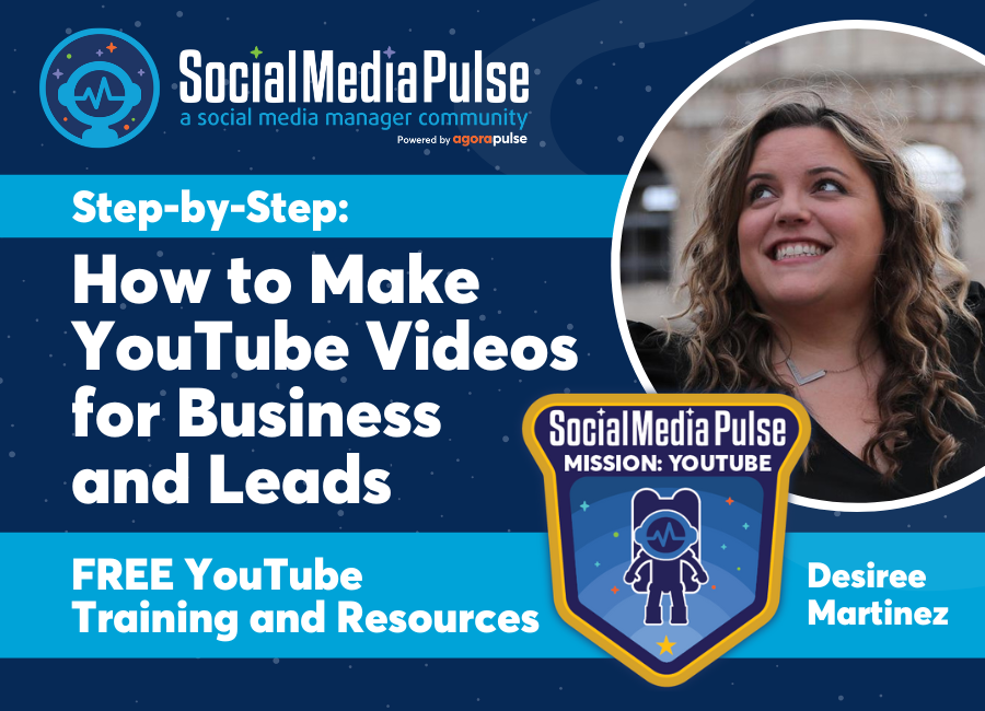 How to Make YouTube Videos for Business & Leads: Step-by-Step (Desiree Martinez)
