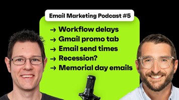 Email Marketing Success: Lapsed Buyers, Gmail Tabs, Perfect Timing & more | PODCAST #5