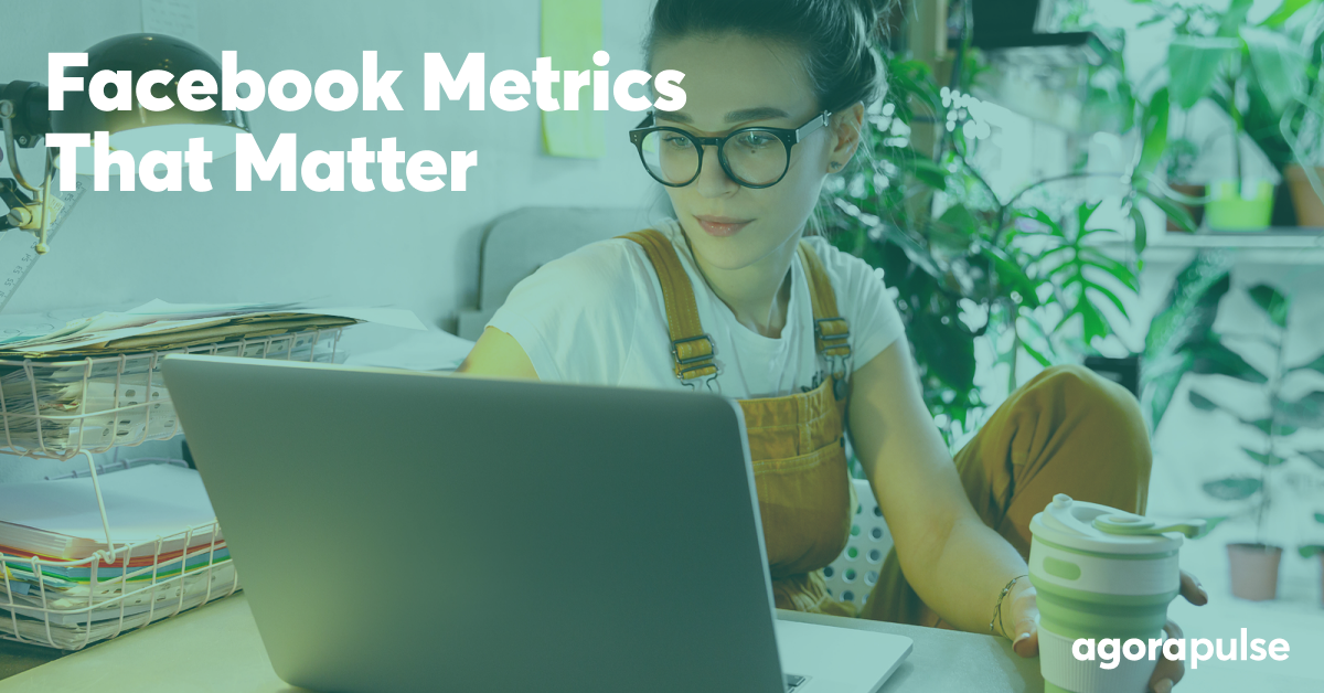 Facebook Metrics You Need to Know